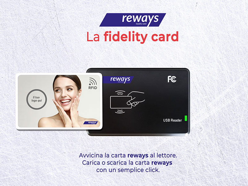 Reways Fidelity Card - Reways è pensata per le imprese che possono così offrire una carta fedeltà personalizzata con la propria immagine a costi molto contenuti e senza vincoli contrattuali.